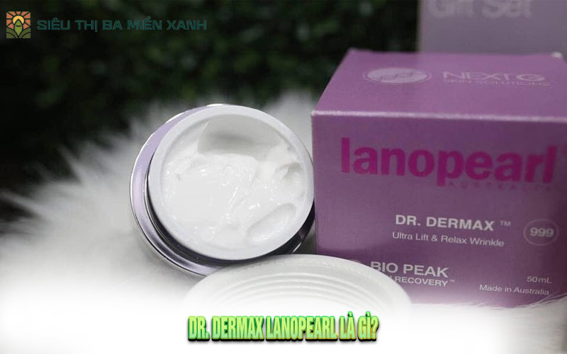 Dr. Dermax Lanopearl - Bí Quyết Chống Lão Hóa Da Hiệu Quả