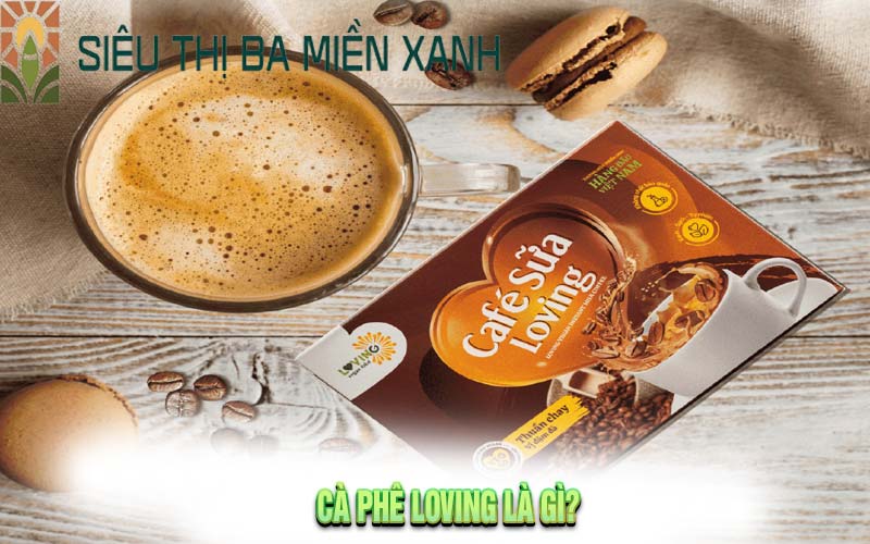 Cà Phê Loving: Hương Vị Độc Đáo Cho Người Yêu Cà Phê