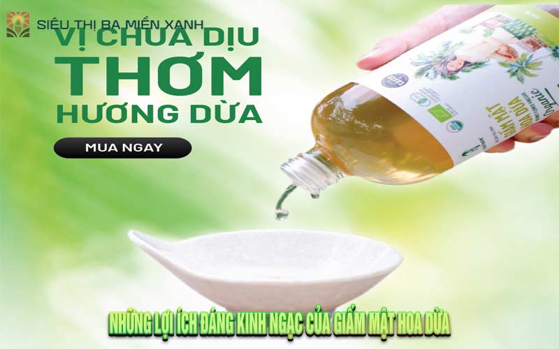 Giấm Mật Hoa Dừa: Lợi Ích Tuyệt Vời Bạn Chưa Biết