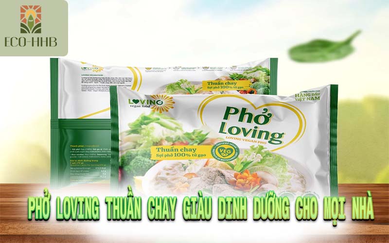 Ăn Phở Loving Thuần Chay Giàu Dinh Dưỡng