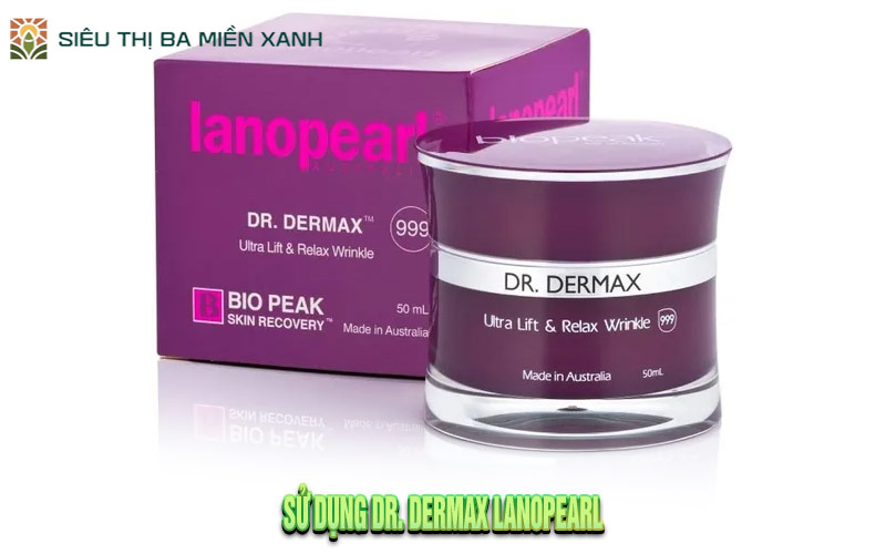 Dr. Dermax Lanopearl - Bí Quyết Chống Lão Hóa Da Hiệu Quả