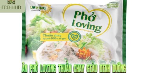 Ăn Phở Loving Thuần Chay Giàu Dinh Dưỡng