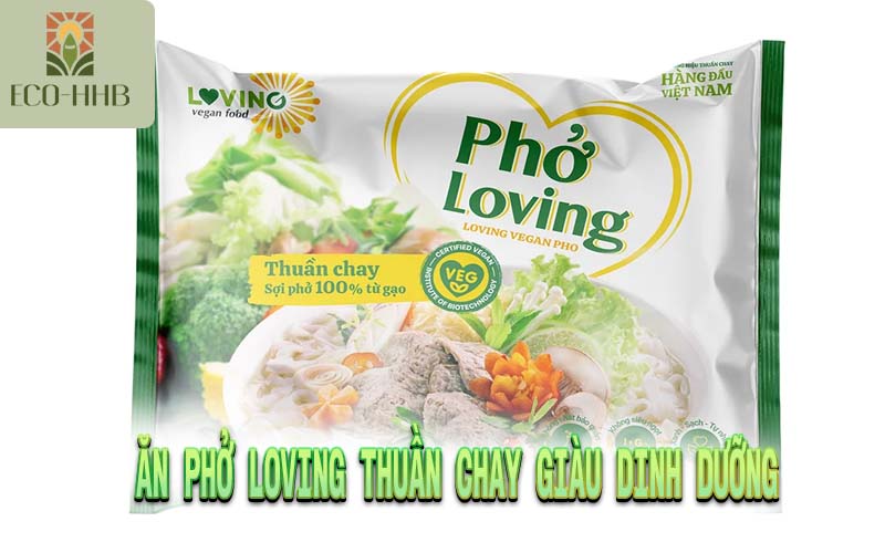 Ăn Phở Loving Thuần Chay Giàu Dinh Dưỡng