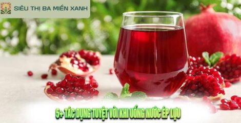 5+ Tác Dụng Tuyệt Vời Khi Uống Nước Ép Lựu