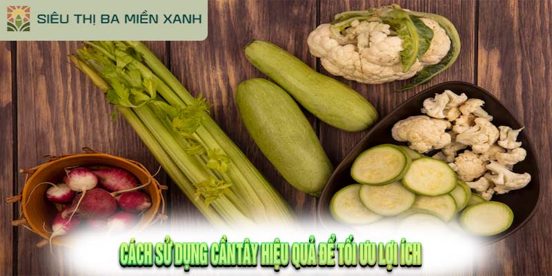 7 Tác Dụng Của Cần Tây Giúp Tăng Cường Sức Khỏe