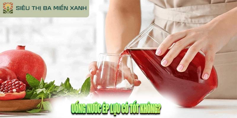 5+ Tác Dụng Tuyệt Vời Khi Uống Nước Ép Lựu