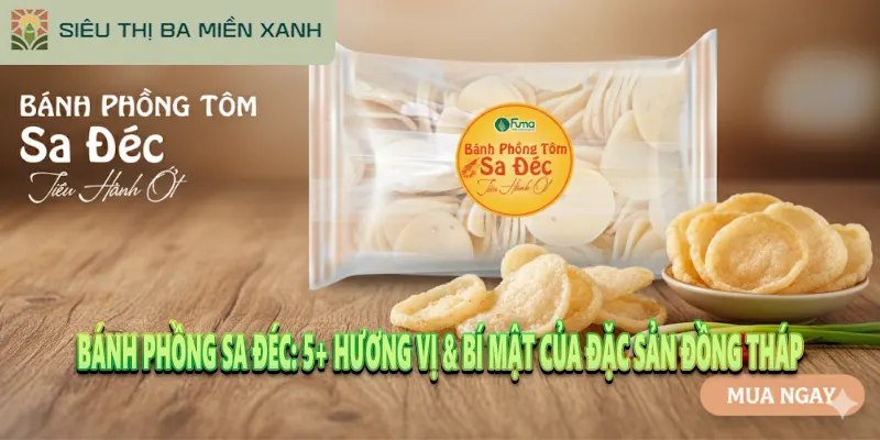 Bánh Phồng Sa Đéc: 5+ Hương Vị & Bí Mật Của Đặc Sản Đồng Tháp