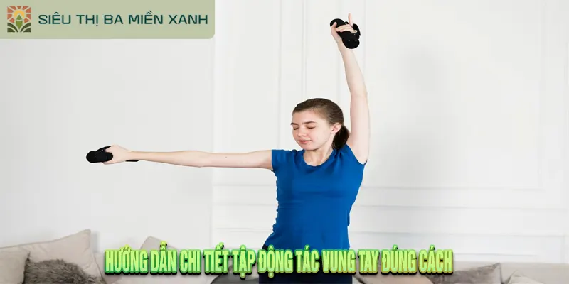 Tập Động Tác Vung Tay Đúng Cách: 9 Lợi Ích Bất Ngờ 3 Hình ảnh minh họa từng bước: tư thế chuẩn bị, động tác vung ra trước, vung ra sau