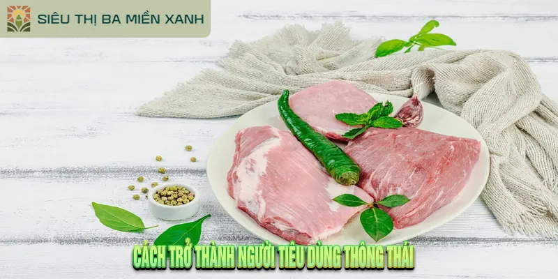 Thịt Heo Hữu Cơ Là Gì? 5 Điều Cần Biết Trước Khi Mua 3 Cách Trở Thành Người Tiêu Dùng Thông Thái
