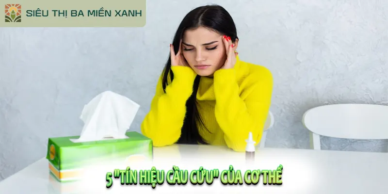 5 "Tín Hiệu Cầu Cứu" Của Cơ Thể