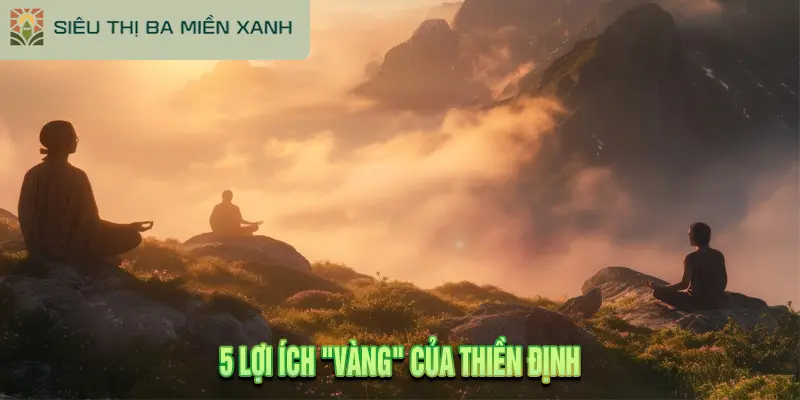 5 Lợi ích "vàng" của thiền định
