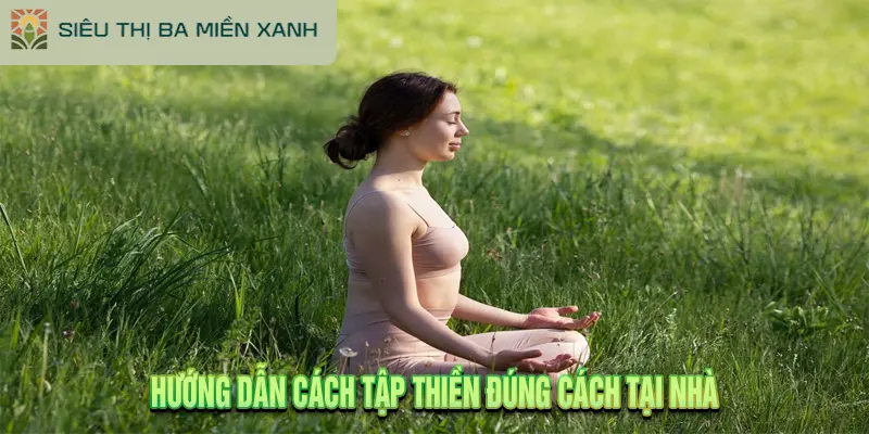 Hướng dẫn cách tập thiền đúng cách tại nhà