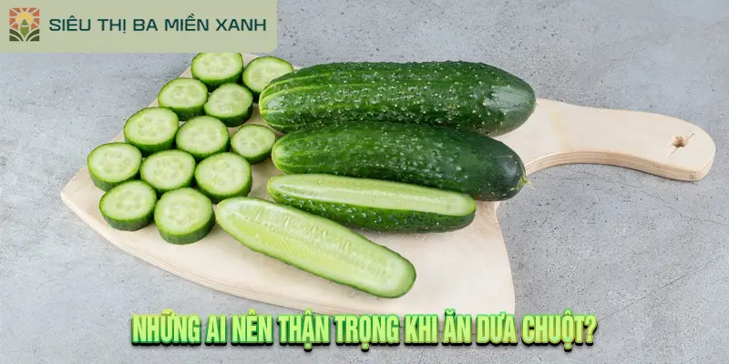 5 Tác Dụng Của Dưa Chuột & Bí Quyết Chọn Nông Sản Sạch 3 Những Ai Nên Thận Trọng Khi Ăn Dưa Chuột?